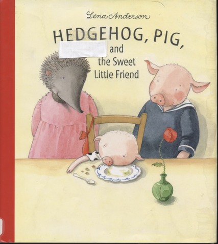Hedgehog, Pig and the Sweet Little Friend.jpg